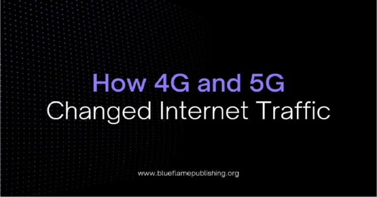 4G and 5G Changed Internet Traffic