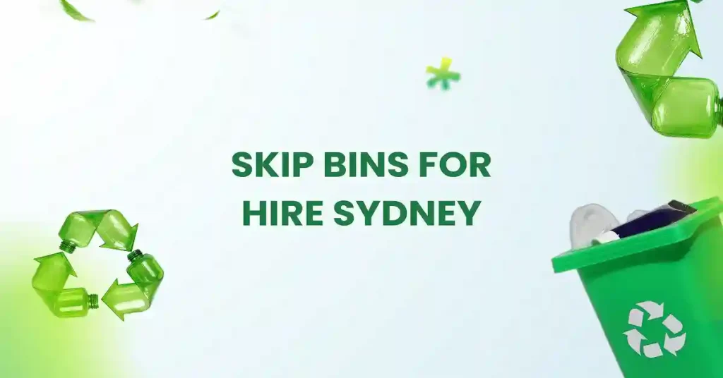 skip bins for hire Sydney